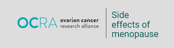 Side by side: Ovarian Cancer Research Alliance logo + Call to action: Side effects of menopause